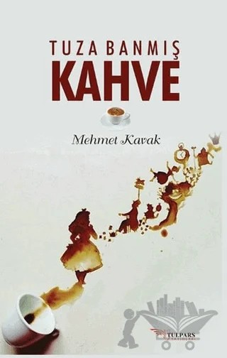 Tuza Banmış Kahve – Mehmet Kavak – Tulpars Yayınevi kitap kapağı
