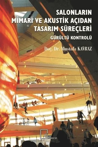 Salonların Mimari ve Akustik Açıdan Tasarım Süreçleri – Mustafa Kavraz – Gece Akademi kitap kapağı