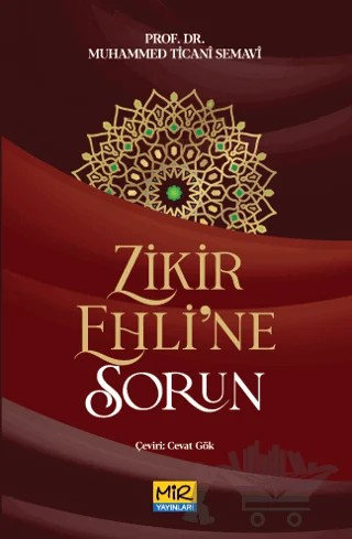 Zikir Ehline Sorun – Muhammed Ticani Semavi – Mir Yayınları kitap kapağı