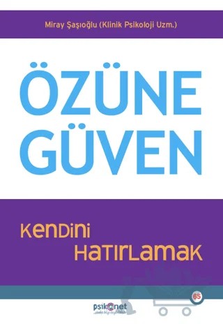 Özüne Güven – Miray Şaşıoğlu – Psikonet Yayınları kitap kapağı