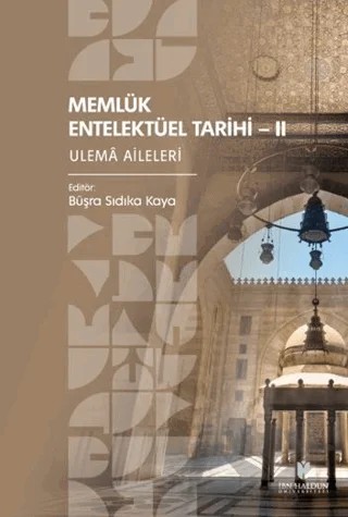 Memlük Entelektüel Tarihi II – Kolektif – İbn Haldun Üniversitesi Yayınları kitap kapağı