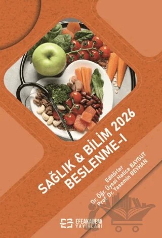 Sağlık & Bilim 2026: Beslenme - I – Kolektif – Efe Akademi Yayınları kitap kapağı