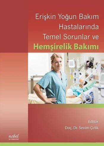 Erişkin Yoğun Bakım Hastalarında Temel Sorunlar ve Hemşirelik Bakımı – - – Nobel Tıp Kitabevleri kitap kapağı