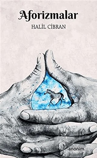 Aforizmalar – Halil Cibran – Anonim Yayıncılık kitap kapağı