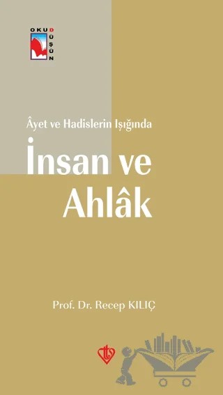 Ayet ve Hadislerin Işığında İnsan ve Ahlak – Recep Kılıç – Türkiye Diyanet Vakfı Yayınları kitap kapağı
