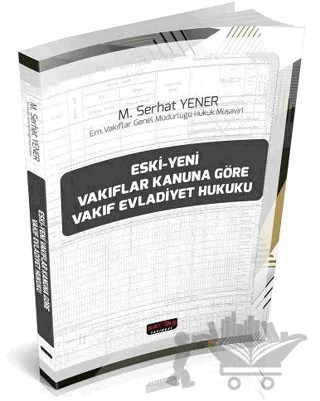 Vakıf Evladiyet Hukuku – M. Serhat Yener – Savaş Yayınevi kitap kapağı