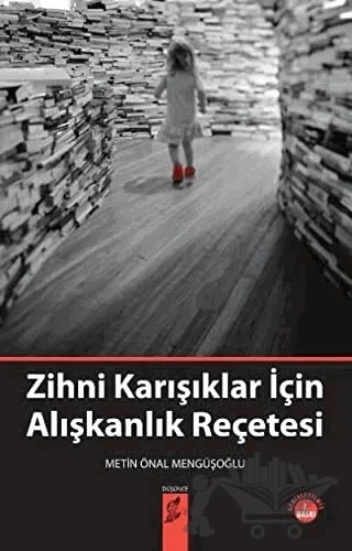Zihni Karışıklar İçin Alışkanlık Reçetesi – Metin Önal Mengüşoğlu – Okur Kitaplığı kitap kapağı