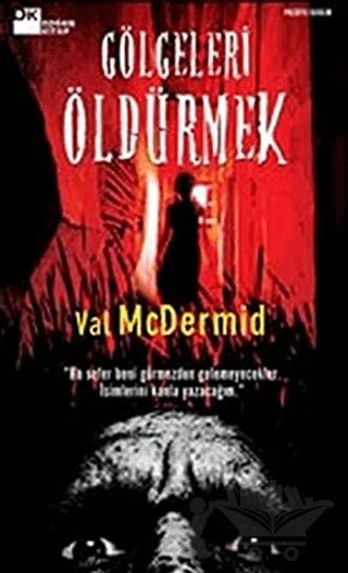Gölgeleri Öldürmek – Val McDermid – Doğan Kitap kitap kapağı