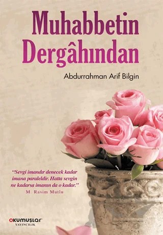 Muhabbetin Dergahından – Abdurrahman Arif Bilgin – Okumuşlar Yayıncılık kitap kapağı
