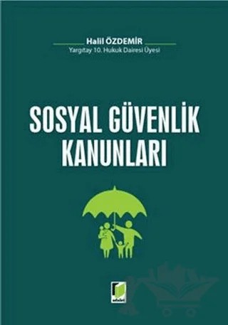 Sosyal Güvenlik Kanunları – Halil Özdemir – Adalet Yayınevi kitap kapağı