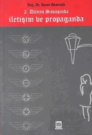 2. Dünya Savaşında İletişim ve Propaganda – Sezer Akarcalı – İmaj Yayıncılık kitap kapağı