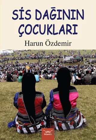 Sis Dağının Çocukları – Harun Özdemir – Heyamola Yayınları kitap kapağı