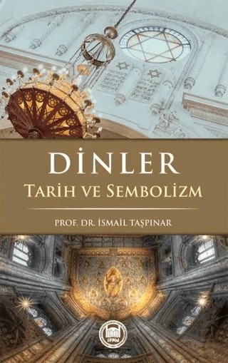 Dinler Tarih ve Sembolizm – İsmail Taşpınar – Marmara Üniversitesi İlahiyat Fakültesi Vakfı kitap kapağı