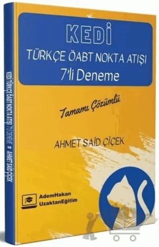 ÖABT Türkçe Kedi Nokta Atışı 7 Deneme Çözümlü – Ahmet Said Çiçek – Adem Hakan kitap kapağı
