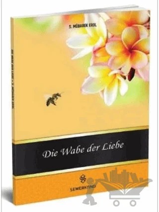 Die Wabe der Liebe – S. Mübarek Erol – Semerkand Yayınları kitap kapağı
