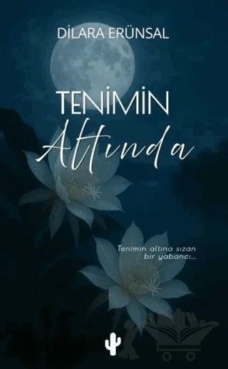 Tenimin Altında – Dilara Erünsal – Kaktüs Sanat kitap kapağı