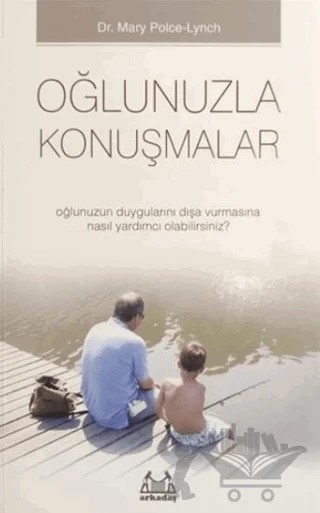 Oğlunuzla Konuşmalar – Mary Polce-Lynch – Arkadaş Yayınları kitap kapağı