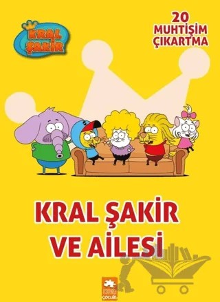 Kral Şakir ve Ailesi – Kolektif – Eksik Parça Yayınları kitap kapağı
