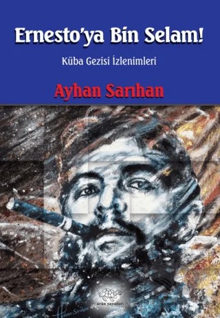 Ernesto'ya Bin Selam! – Ayhan Sarıhan – Ürün Yayınları kitap kapağı