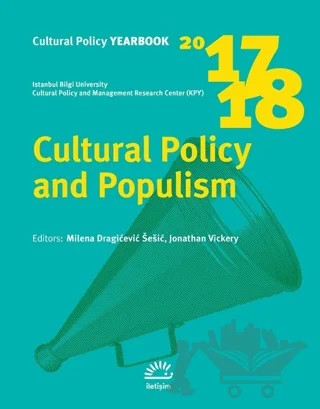 Cultural Policy and Populism 2017 - 2018 – Kolektif – İletişim Yayınevi kitap kapağı