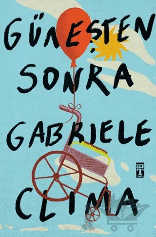 Güneşten Sonra – Gabriele Clima – Genç Timaş kitap kapağı