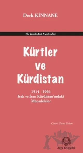 Kürdistan ve Kürtler – Derk Kinnane – Arya Yayıncılık kitap kapağı