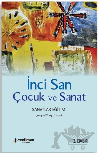 Çocuk ve Sanat – İnci San – Yeni İnsan Yayınevi kitap kapağı