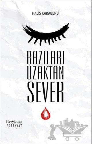 Bazıları Uzaktan Sever – Halis Karabenli – Hayykitap kitap kapağı