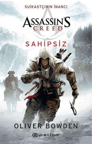 Sahipsiz – Oliver Bowden – Epsilon Yayınevi kitap kapağı