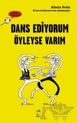 Dans Ediyorum Öyleyse Varım - Düşünen Baykuş – Alain Foix – Doruk Yayınları kitap kapağı