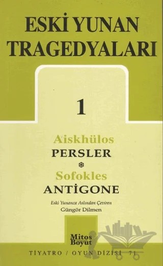 Eski Yunan Tragedyaları 1 Persler-Antigone – Aiskhülos, Sofokles – Mitos Boyut Yayınları kitap kapağı