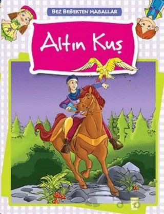 Altın Kuş – Nehir Aydın Gökduman – Timaş Çocuk kitap kapağı