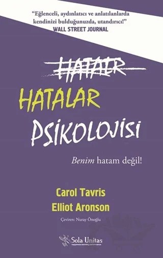 Hatalar Psikolojisi – Carol Tavris, Elliot Aronson – Sola Unitas kitap kapağı