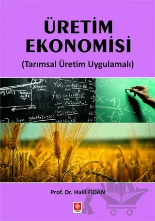 Üretim Ekonomisi – Halil Fidan – Ekin Basım Yayın kitap kapağı
