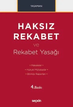 Haksız Rekabet ve Rekabet Yasağı Makaleler – Hukuki Mütalaalar Bilirkişi Raporları – Hamdi Yasaman – Seçkin Yayıncılık kitap kapağı