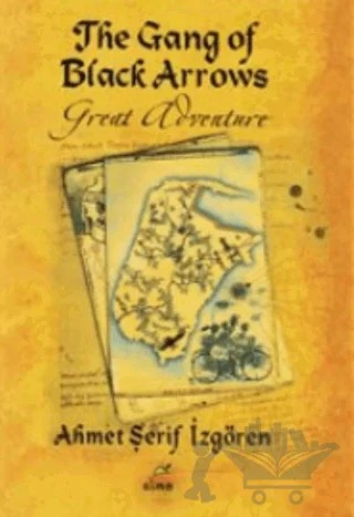 The Gang of Black Arrows – Ahmet Şerif İzgören – Elma Çocuk kitap kapağı