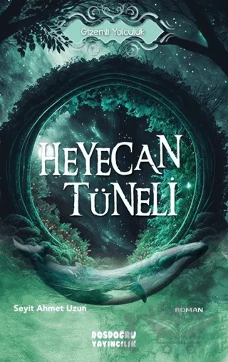 Heyecan Tüneli – Seyit Ahmet Uzun – Dosdoğru Yayıncılık kitap kapağı