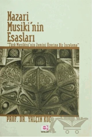 Nazari Musiki’nin Esasları – Yalçın Koç – E Yayınları kitap kapağı