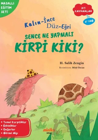 Kalın - İnce, Düz-Eğri Sence Ne Yapmalı Kirpi Kiki? – H. Salih Zengin – Minika kitap kapağı