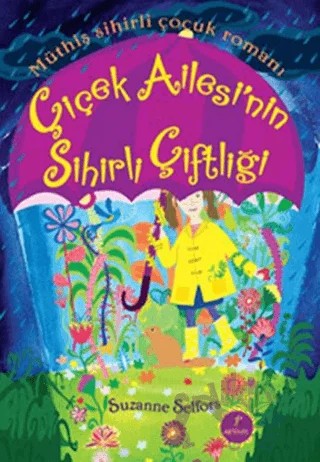 Çiçek Ailesi'nin Sihirli Çiftliği – Suzanne Selfors – Artemis Yayınları kitap kapağı