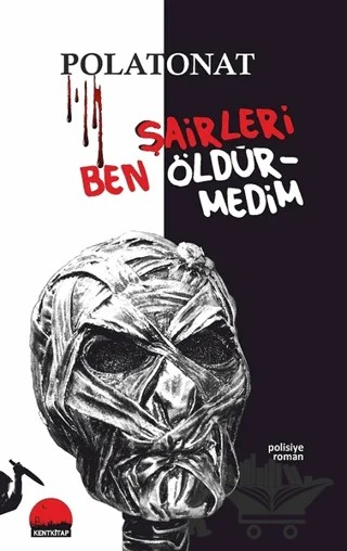 Şairleri Ben Öldürmedim – Polat Onat – Kent Kitap kitap kapağı