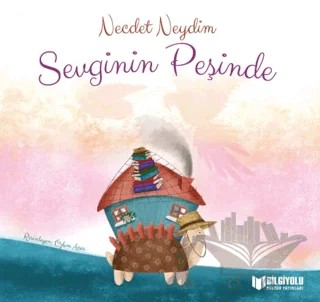 Sevginin Peşinde – Necdet Neydim – Bilgiyolu Kültür Yayınları kitap kapağı