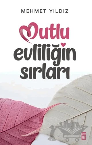 Mutlu Evliliğin Sırları – Mehmet Yıldız – Timaş Yayınları kitap kapağı
