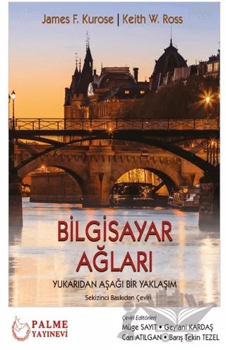Bilgisayar Ağları Yukarıdan Aşağı Bir Yaklaşım – James F. Kurose, Keith W. Ross – Palme Yayıncılık kitap kapağı