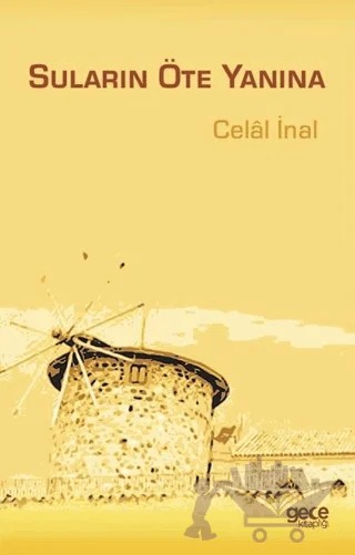 Suların Öte Yanına – Celal İnal – Gece Kitaplığı kitap kapağı