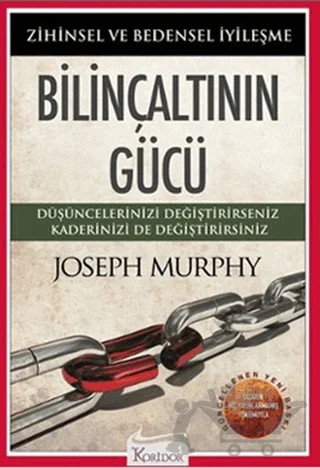 Bilinçaltının Gücü – Joseph Murphy – Koridor Yayıncılık kitap kapağı