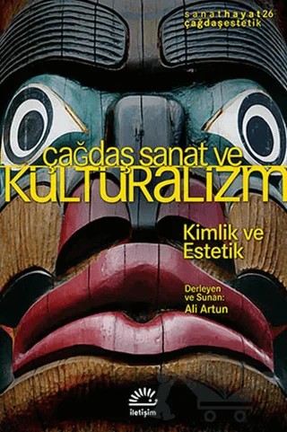 Çağdaş Sanat ve Kültüralizm – Ali Artun – İletişim Yayınevi kitap kapağı