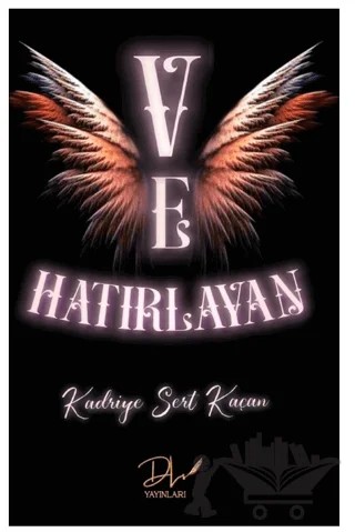 Ve Hatırlayan – Kadriye Sert Kaçan – Dls Yayınları kitap kapağı