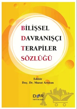 Bilişsel Davranışçı Terapiler Sözlüğü – Murat Artıran – Der Yayınları kitap kapağı