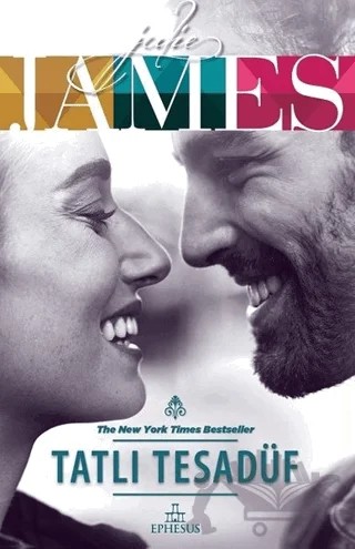 Tatlı Tesadüf – Julie James – Ephesus Yayınları kitap kapağı
